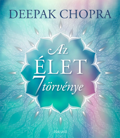 Deepak Chopra - Az let 7 trvnye