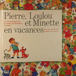 Mireille Calle - Eugen Sp�leny - Piere Loulou et Minette en vacances