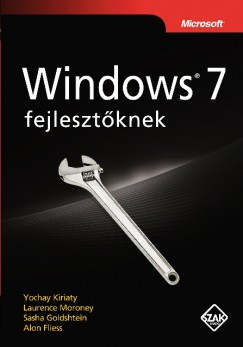 Alon Fliess - Sasha Goldshtein - Yochai Kiriaty - Laurence Moroney - Windows 7 fejlesztknek