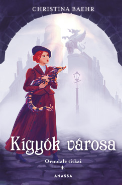 Christina Baehr - Kígyók városa