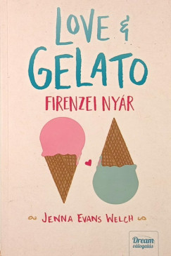 Jenna Evans Welch - Love & Gelato - Firenzei nyár