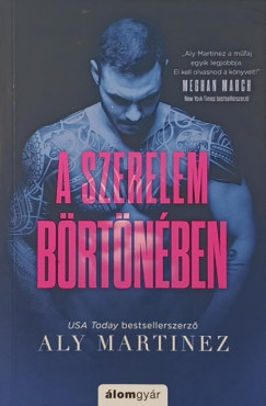 Aly Martinez - A szerelem b�rt�n�ben