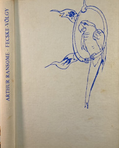 Arthur Ransome - Fecske-völgy
