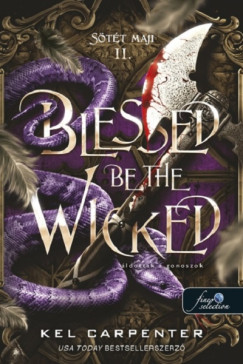 Kel Carpenter - Blessed be the Wicked - �ldottak a gonoszok