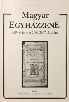 Déri Balázs (Szerk.) - Dobszay László (Szerk.) - Magyar Egyházzene XIV. évfolyam 2006/2007. 3. szám