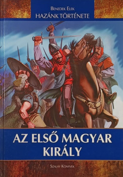 Benedek Elek - Az els� magyar kir�ly