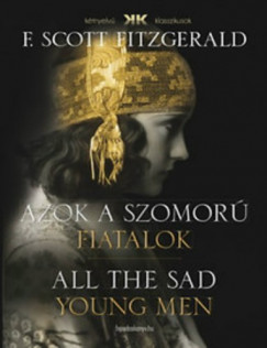 Francis Scott Fitzgerald - Azok a szomor fiatalok - All the sad young men