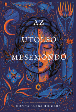 Donna Barba Higuera - Az utolsó mesemondó