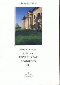 Tkly Gbor - Kastlyok, krik, udvarhzak Gmrben II.