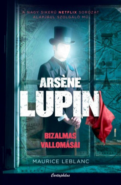 Maurice Leblanc - Arsne Lupin bizalmas vallomsai