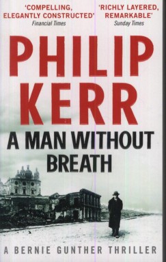 Philip Kerr - A Man Without Breath