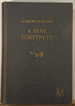 Szabolcsi Bence - A zene trtnete