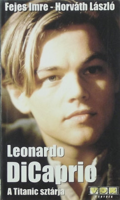 Fejes Imre - Dr. Horvth Lszl - Leonardo DiCaprio