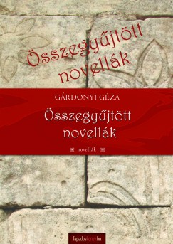Grdonyi Gza - sszegyjttt novellk