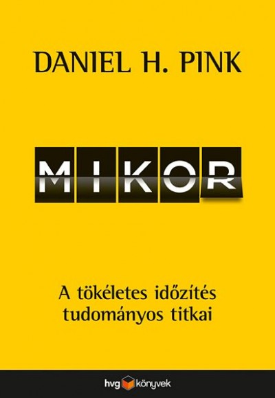 Daniel H. Pink - Mikor