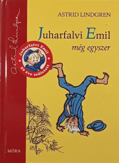 Astrid Lindgren - Juharfalvi Emil mg egyszer