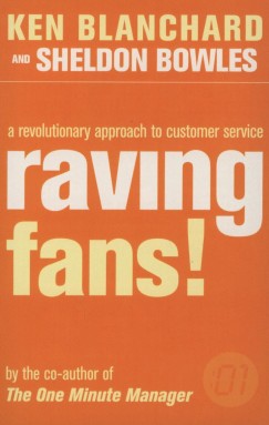 Kenneth Blanchard - Sheldon Bowles - Raving Fans!
