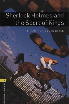 Sir Arthur Conan Doyle - Sherlock Holmes and the Sport of Kings