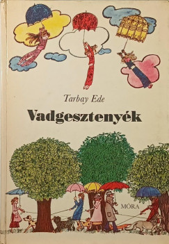 Tarbay Ede - Vadgesztenyék