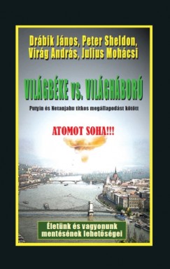 Drbik Jnos - Mohcsi Julius - Peter Sheldon - Virg Andrs - Vilgbke vs. Vilghbor