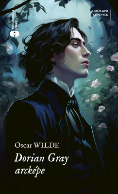 Oscar Wilde - Dorian Gray arcképe