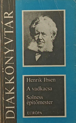 Henrik Ibsen - A vadkacsa - Solness ptmester