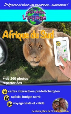 Olivier Rebiere Cristina Rebiere - eGuide Voyage: Afrique du Sud - Découvrez un pays étonnant aux multiples visages