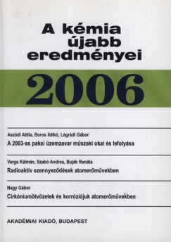Wojnrovits Lszl   (Szerk.) - A kmia jabb eredmnyei 2006