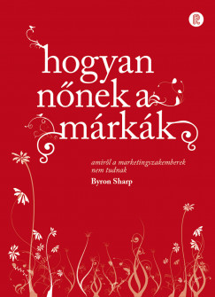Byron Sharp - Hogyan nnek a mrkk