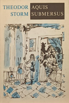 Theodor Storm - Aquis Submersus