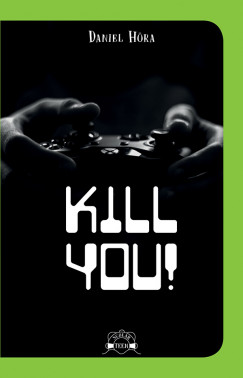 Daniel Hra - Kill you!