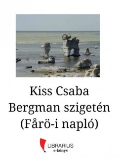 Kiss Csaba - Bergman szigetn (F?r-i napl)