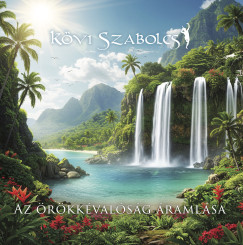 Kvi Szabolcs - Az rkkvalsg ramlsa