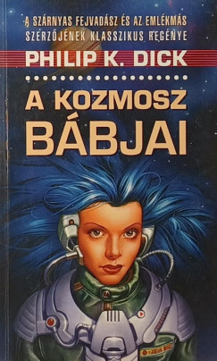 Philip K. Dick - A kozmosz b�bjai