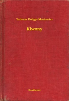 Tadeusz Dolega-Mostowicz - Kiwony