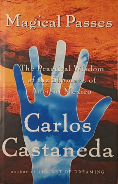 Carlos Castaneda - Magical Passes