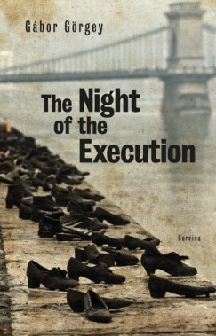 G�bor G�rgey - The Night of the Execution