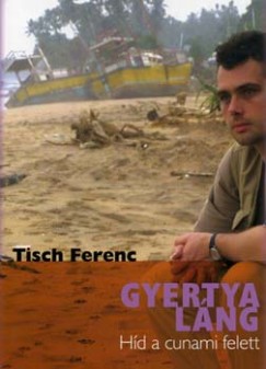 Tisch Ferenc - Gyertyalng - Dediklt