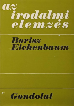 Borisz Mihajlovics Eichenbaum - Az irodalmi elemz�s