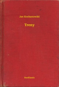 Kochanowski Jan - Jan Kochanowski - Treny
