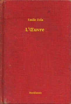 �mile Zola - L OEuvre