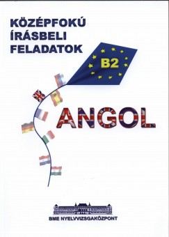Zkny Andrs   (Szerk.) - Kzpfok rsbeli feladatok - Angol B2
