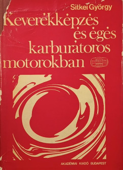 Dr. Sitkei Gyrgy - Keverkkpzs s gs karburtoros motorokban