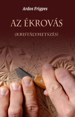 Ardos Frigyes - Az ékrovás