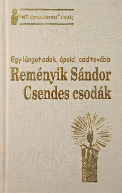 Reményik Sándor - Csendes csodák