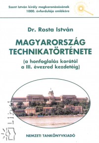 Rosta Istvn - Magyarorszg technikatrtnete