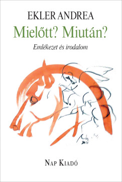 Ekler Andrea - Mieltt? Miutn?