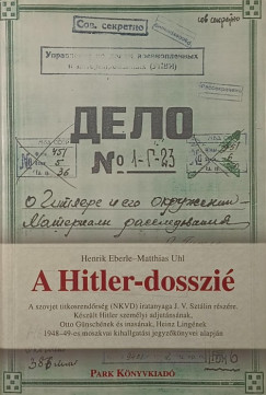Henrik Eberle - Matthias Uhl - A Hitler-dosszi�
