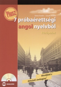 Bukta Katalin - Sulyok Andrea - Plusz 7 prbarettsgi angol nyelvbl  - Kzpszint - CD mellklettel