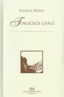Igncz Rzsa - Ferenczes Istvn   (Szerk.) - Torocki gysz
